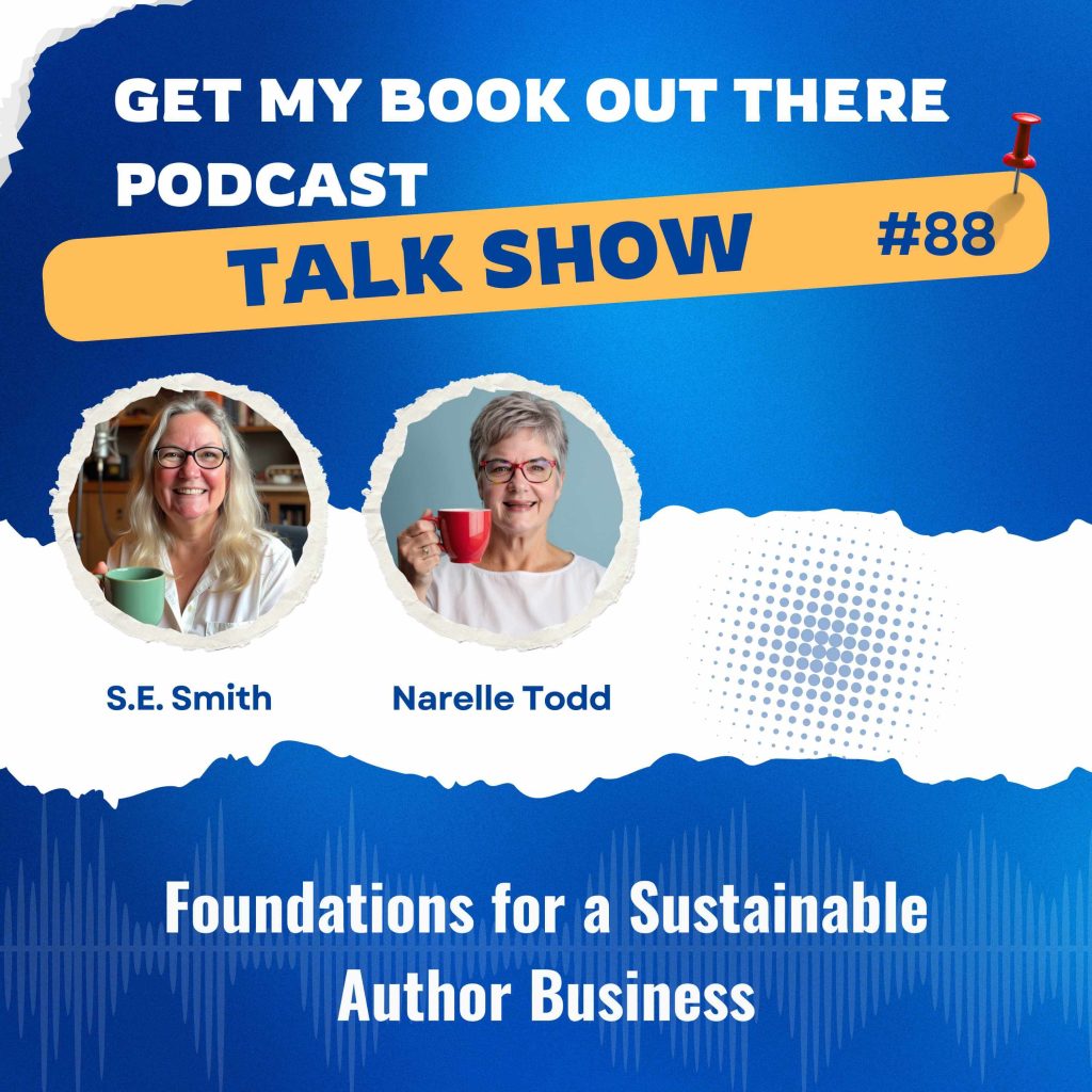 Promotional image for “Get My Book Out There Podcast” with S.E. Smith and Narelle Todd holding coffee mugs